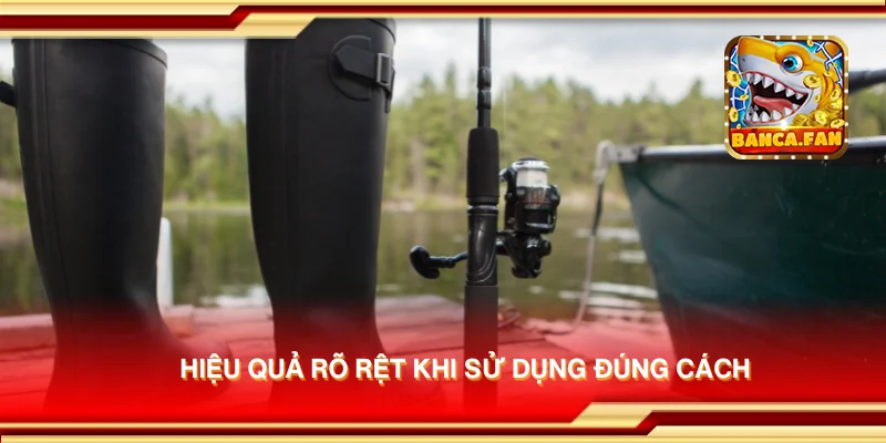 Hiệu quả rõ rệt khi sử dụng đúng cách