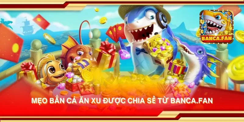 Mẹo bắn cá ăn xu được chia sẻ từ laurieraanhangwagens.nl