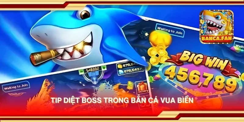 Tip diệt boss trong bắn cá vua biển