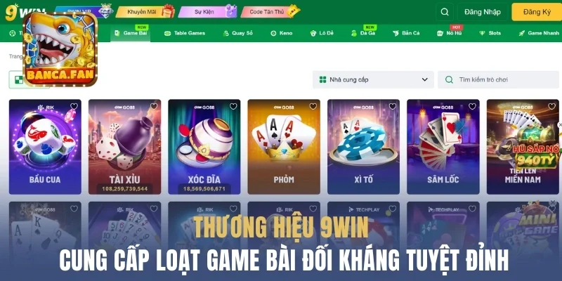 Thương hiệu 9Win cung cấp loạt game bài đối kháng tuyệt đỉnh